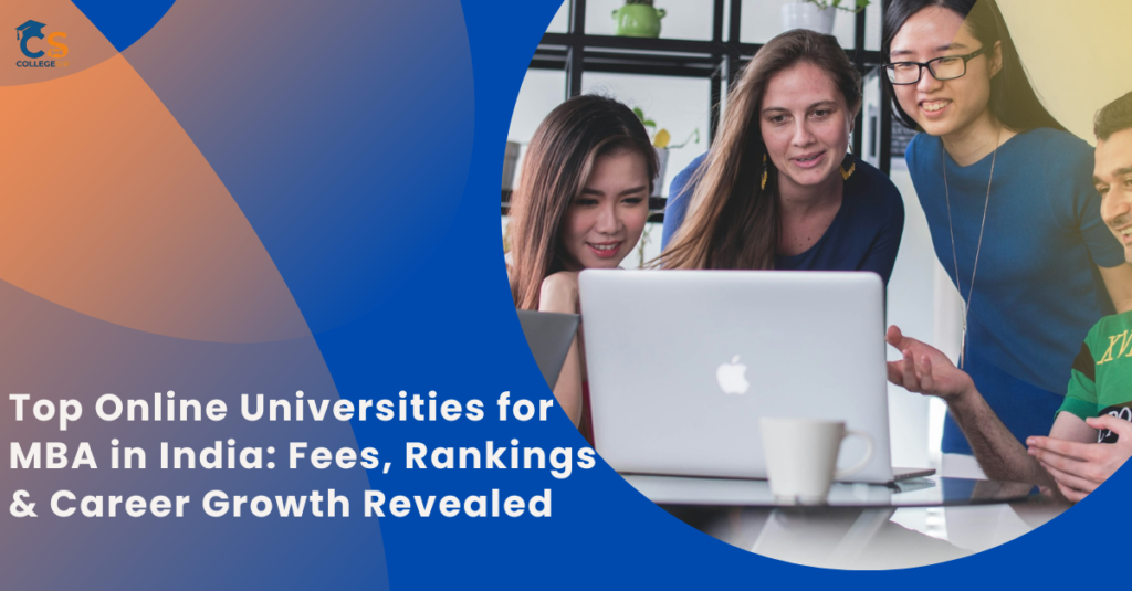Top Online Universities for MBA in India: Fees, Rankings & Career Growth Revealed