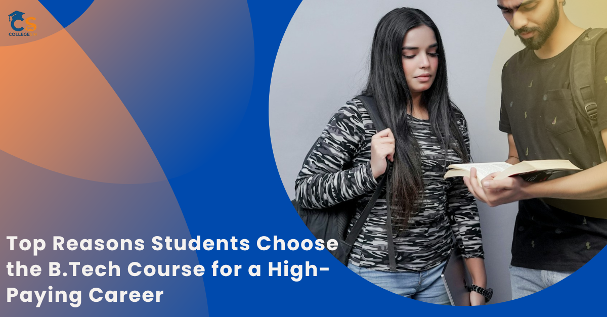 Top Reasons Students Choose the B.Tech Course