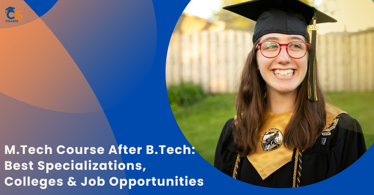 M.Tech Course After B.Tech